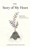 The Story of My Heart: Pongo Poetry from Child Study and Treatment Center