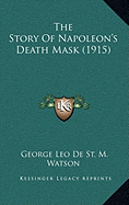 The Story Of Napoleon's Death Mask (1915)