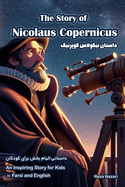 The Story of Nicolaus Copernicus: An Inspiring Story for Kids in Farsi and English