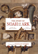 The Story of Noah and the Ark: According to the Book of Genesis: From the King James Bible