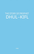 The Story of Prophet Dhul-Kifl