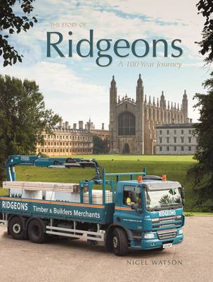 The Story of Ridgeons: A 100-Year Journey - Watson, Nigel