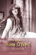 The Story of Rose O'Neill: An Autobiography Volume 1
