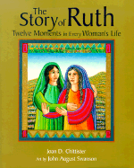 The Story of Ruth: Twelve Moments in Every Woman's Life - Chittister, Joan