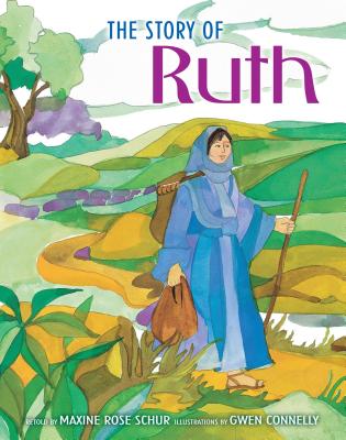 The Story of Ruth - Schur, Maxine Rose