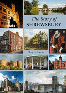 The Story of Shrewsbury