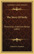 The Story of Sicily: Phoenician, Greek and Roman (1892)