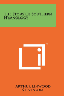 The Story of Southern Hymnology