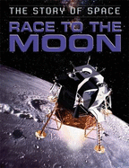 The Story of Space: Race to the Moon