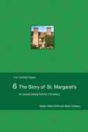 The Story of St Margaret's: An unusual building from the 17th century: An unusual building from the 17th century