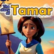 The Story of Tamar: Power, Betrayal, and Redemption