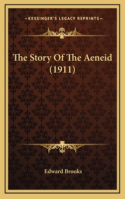 The Story of the Aeneid (1911) - Brooks, Edward