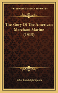 The Story of the American Merchant Marine (1915)