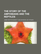 The Story of the Amphibians and the Reptiles