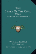 The Story Of The Civil War: Book One, Part Three (1913)