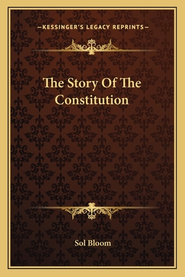 The Story Of The Constitution - Bloom, Sol