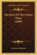 The Story Of The Cotton Plant (1898)