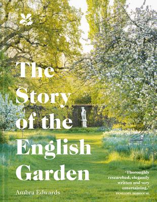 The Story of the English Garden - Edwards, Ambra