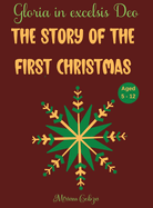 The story of the first Christmas: Gloria in excelsis Deo, Aged 5 - 12