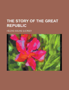 The story of the great republic