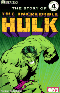 The Story of the Incredible Hulk - Teitelbaum, Michael, Prof., and DK Publishing