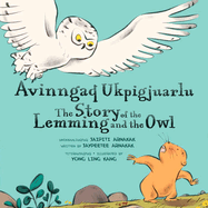 The Story of the Lemming and the Owl: Bilingual Inuktitut and English Edition