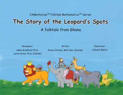 The Story of the Leopard's Spots: A Folktale from Ghana - Coltman, Penny, and Cheung, Kit, Dr. (Editor)