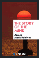 The Story of the Mind