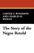 The story of the Negro retold