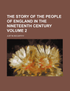 The Story of the People of England in the Nineteenth Century Volume 2