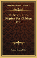 The Story of the Pilgrims for Children (1918)