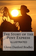 The Story of the Pony Express Illustrated