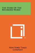 The Story of the Recorded Word