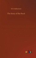 The Story of the Rock