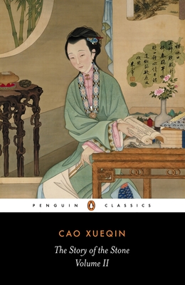 The Story of the Stone, Volume II: The Crab-Flower Club, Chapters 27-53 - Cao Xueqin, and Hawkes, David (Preface by)