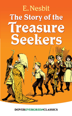 The Story of the Treasure Seekers - Nesbit, E