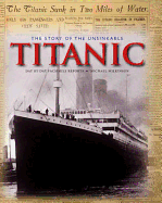 The Story of the Unsinkable Titanic