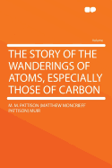 The Story of the Wanderings of Atoms, Especially Those of Carbon