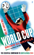 The Story of the World Cup: The Essential Companion to South Africa 2010