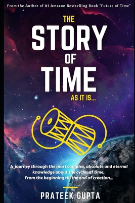 The Story of Time: As it is... - Gupta, Prateek