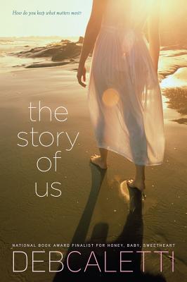 The Story of Us - Caletti, Deb
