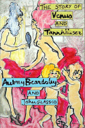 The Story of Venus and Tannhauser - Beardsleys, Aubrey, and Glassco, John