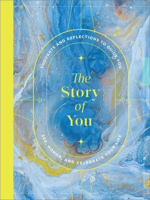 The Story of You: A Guided Journal to Unlock Your Inner Storyteller - Clark, M H