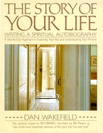 The Story of Your Life: Writing a Spiritual Autobiography
