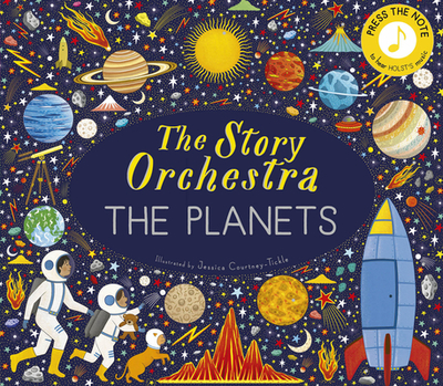 The Story Orchestra: The Planets: Press the Note to Hear Holst's Music - 