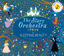 The Story Orchestra: The Sleeping Beauty: Press the Note to Hear Tchaikovsky's Musicvolume 3
