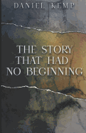 The Story That Had No Beginning
