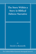 The Story Within a Story in Biblical Hebrew Narrative