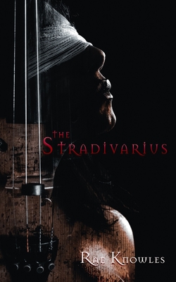 The Stradivarius - Knowles, Rae, and Pankey, Mj (Editor), and Romn, David (Cover design by)