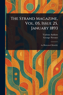 The Strand Magazine, Vol. 05, Issue 25, January 1893